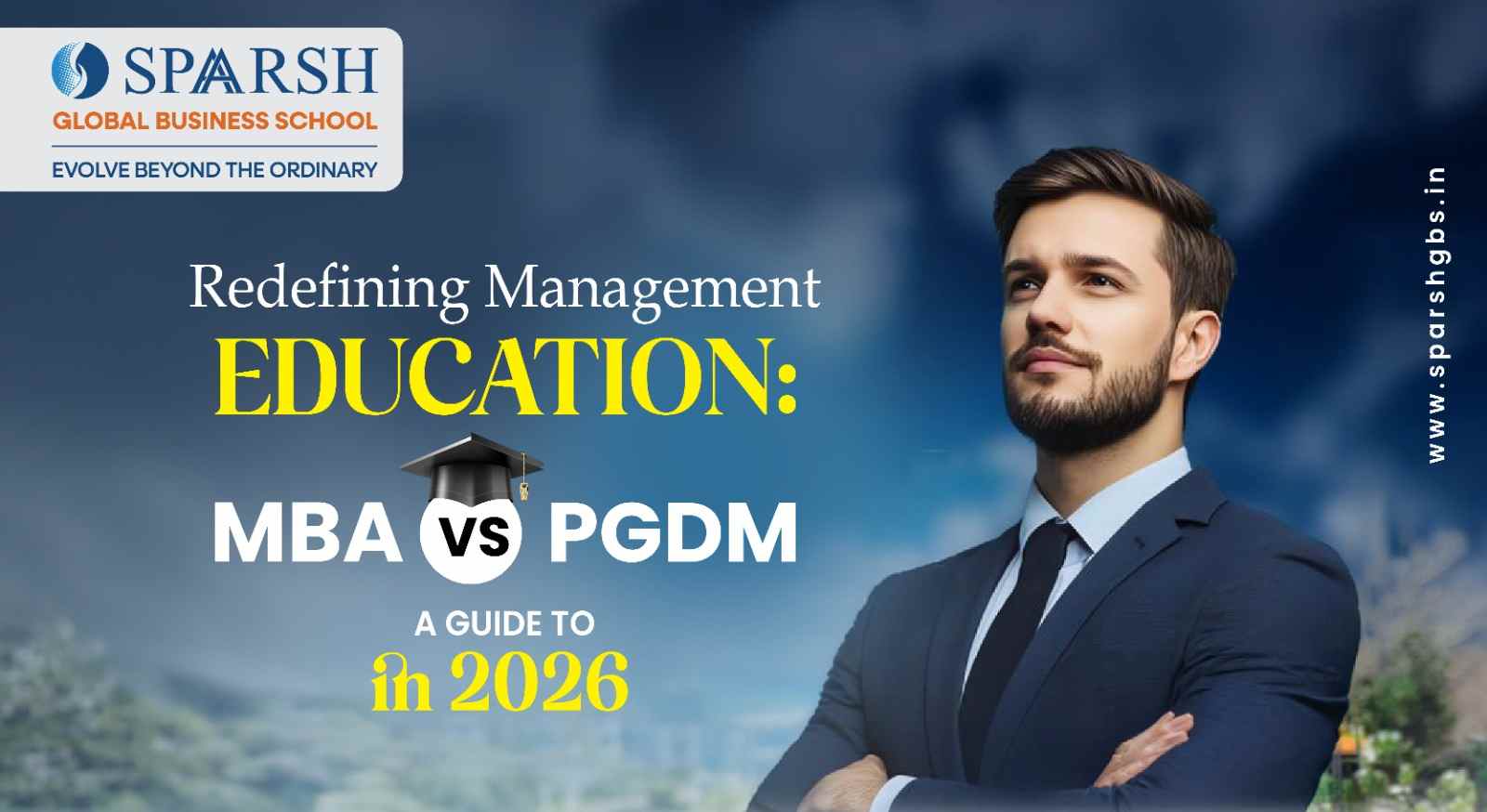 Redefining Management Education A Guide to MBA vs PGDM in 2026